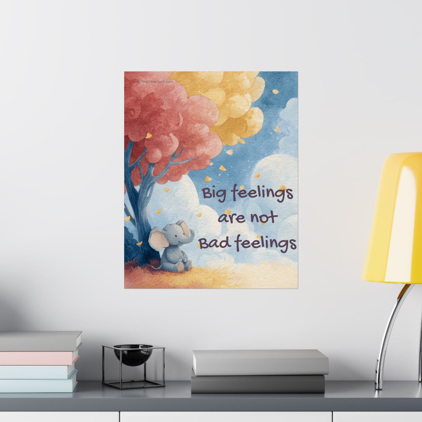 “Big Feelings Are Not Bad Feelings” Kids Affirmation Poster – 16×20 | Two Homes Co